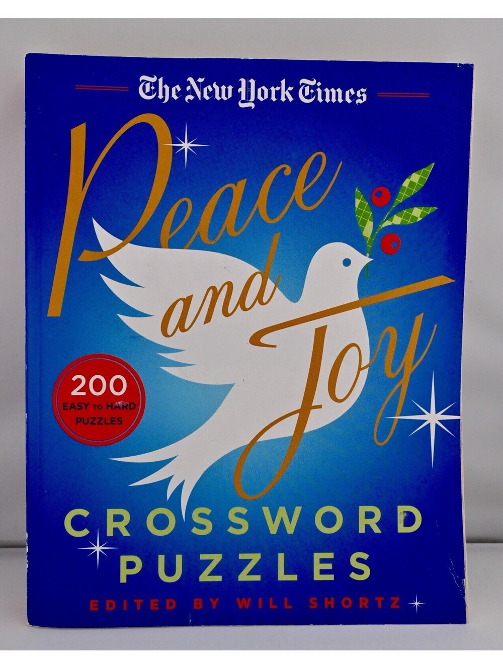The New York Times Peace and Joy Crossword Puzzles: 200 Easy to Hard Puzzles